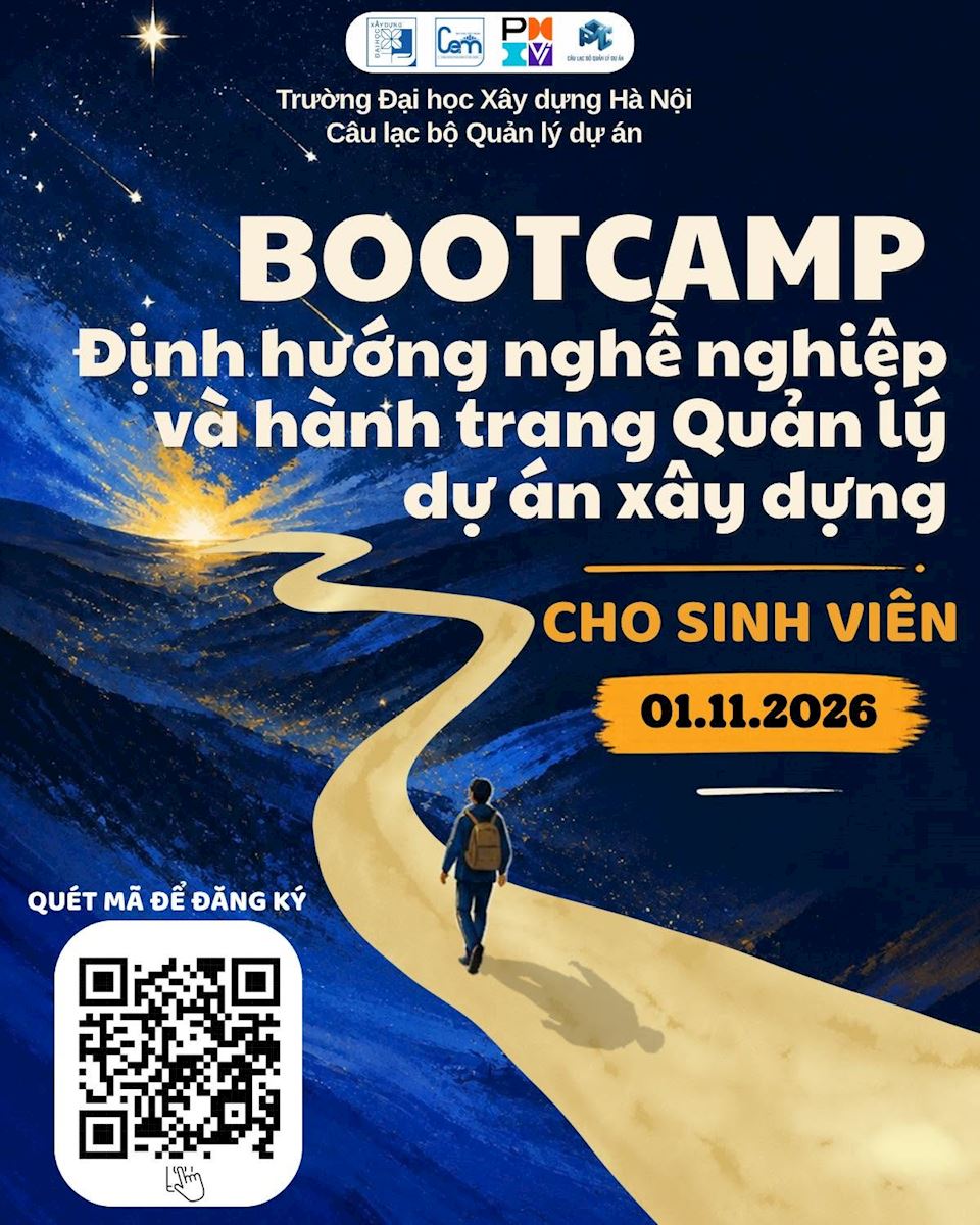 BOOTCAMP “ĐỊNH HƯỚNG NGHỀ NGHIỆP VÀ HÀNH TRANG NGÀNH QUẢN LÝ DỰ ÁN XÂY DỰNG”